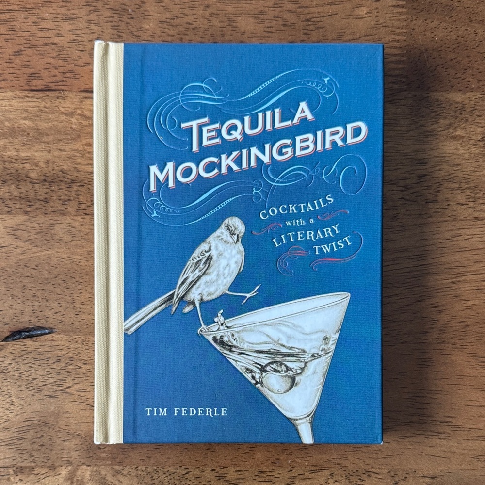 Tequila Mockingbird Cocktail Book